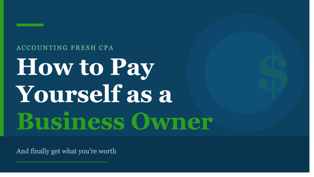 How to Pay Yourself as a Business Owner (and Finally Get What You’re Worth)