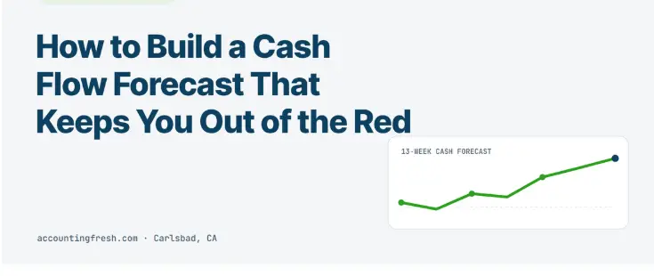 How to Build a Cash Flow Forecast That Keeps You Out of the Red